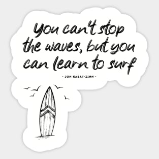 Can't stop the waves Sticker